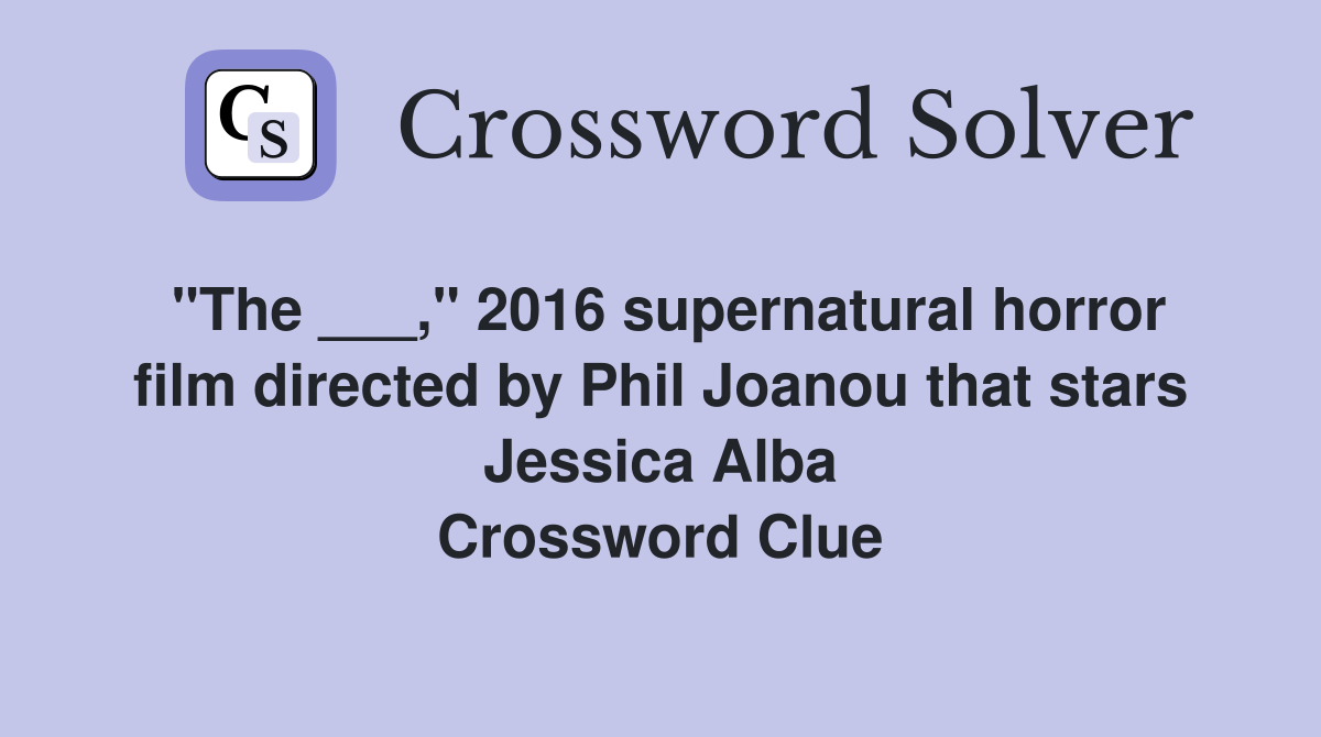 "The ___," 2016 supernatural horror film directed by Phil Joanou that